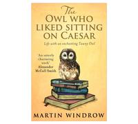 The Owl Who Liked Sitting on Caesar