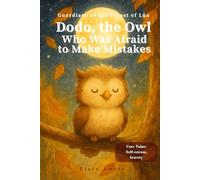 The Owl Who Was Afraid of Making Mistakes: An Uplifting Story About Confidence, Bravery, and Self-Esteem - English Edition for Kids Ages 3-8: 7 (Guardians of the Forest of Lúa)