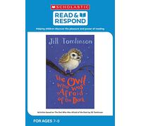 The Owl Who Was Afraid of the Dark: teaching activities for guided and shared reading, writing, speaking, listening and more! (Read & Respond)