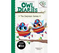 The Owlympic Games: A Branches Book (Owl Diaries #20)