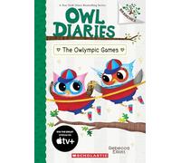 The Owlympic Games: A Branches Book (Owl Diaries #20)