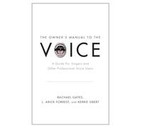 The Owner's Manual to the Voice