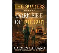 The Owners Volume 3: Dark Side of the Sun: They thought the danger was over... but it was only just beginning.
