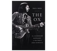 The Ox: The Authorized Biography of the Who's John Entwistle