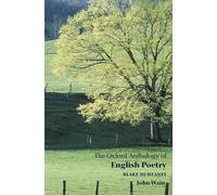 The Oxford Anthology Of English Poetry: Volume II: Blake to Heaney: 002