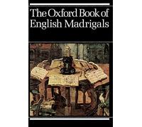 The Oxford Book of English Madrigals: Vocal score
