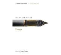 The Oxford Book of Essays: (Oxford Books of Prose & Verse)