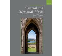 The Oxford Book of Funeral and Memorial Music for Organ