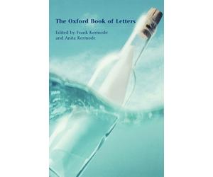 The Oxford Book of Letters by Frank Kermode, Anita Kermode - 9780192804907