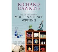 The Oxford Book of Modern Science Writing: (Oxford Landmark Science)