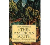 The Oxford Book of the American South: Testimony, Memory, and Fiction by Edward