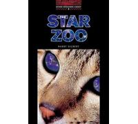 The Oxford Bookworms Library: Stage 3: 1,000 Headwords: The Star Zoo