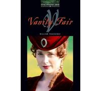 The Oxford Bookworms Library: Stage 6: 2,500 Headwords: Vanity Fair
