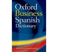 The Oxford Business Spanish Dictionary (Diccionario Oxford Business)