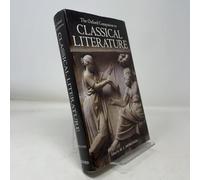 The Oxford Companion to Classical Literature (Oxford Quick Reference) – Oxford University Press