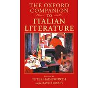 The Oxford Companion to Italian Literature (Oxf. Hainsworth, Robey<|