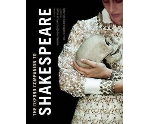 The Oxford Companion to Shakespeare by Will Sharpe, Michael Dobson, Erin...