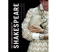Will Sharpe, Michael Dobson - The Oxford Companion to Shakespeare - Oxford University Press