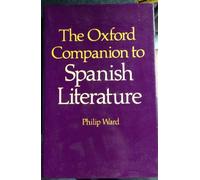 The Oxford Companion to Spanish Literature