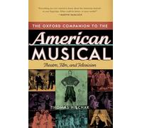 The Oxford Companion to the American Musical Theatre, Film, and Television (Oxford Companions)