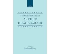 The Oxford Diaries of Arthur Hugh Clough