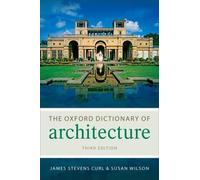 The Oxford Dictionary of Architecture 9780199674985 | Brand New