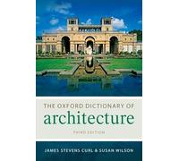 The Oxford Dictionary of Architecture 9780199674985 | Brand New