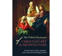 The Oxford Dictionary of Christian Art and Architecture