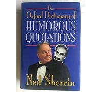 The Oxford Dictionary of Humorous Quotations