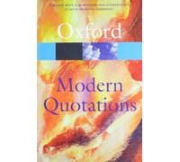 The Oxford Dictionary Of Modern Quotations (Oxford Paperback Reference)