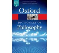 The Oxford Dictionary of Philosophy 3/e (Oxford Quick Reference)