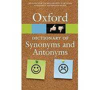 The Oxford Dictionary of Synonyms and Antonyms (Oxford Paperback Reference) (2014-07-08)