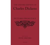 The Oxford Edition of Charles Dickens: Pictures from Italy