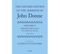 The Oxford Edition of the Sermons of John Donne - 9780199563258