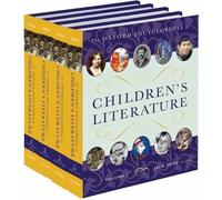 The Oxford Encyclopedia of Children's Literature: 4 volumes: print and e-reference editions available