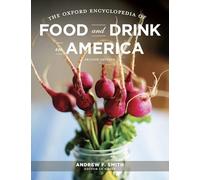 The Oxford Encyclopedia of Food and Drink in America: 3-Volume Set