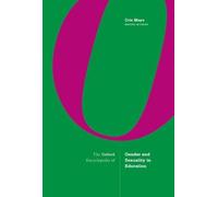 The Oxford Encyclopedia of Gender and Sexuality in Education: 1-2 (Oxford Research Encyclopedia of Education)