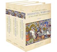The Oxford Encyclopedia of Medieval Warfare and Military Technology (Set of 3)