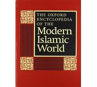 The Oxford Encyclopedia of the Modern Islamic World: 4-Vol. Set