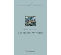 The Oxford English Literary History: Volume 10: 1910-1940: The Modern Movement: