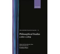 The Oxford Francis Bacon VI: Philosophical Studies c.1611-c.1619