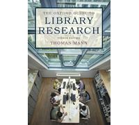 The Oxford Guide to Library Research: How to Find Reliable Information Online and Offline