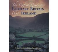 The Oxford Guide to Literary Britain and Ireland