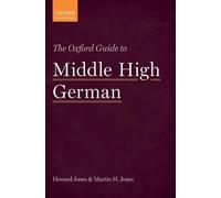 The Oxford Guide to Middle High German – Oxford University Press