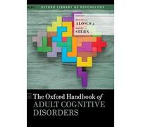 The Oxford Handbook of Adult Cognitive Disorders (Oxford Library of Psychology)