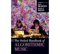 The Oxford Handbook of Algorithmic Music – Oxford Handbooks
