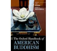 The Oxford Handbook of American Buddhism – Oxford University Press