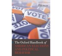 The Oxford Handbook of American Elections and Political Behavior