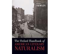 The Oxford Handbook of American Literary Naturalism