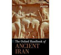 The Oxford Handbook of Ancient Iran – Oxford Handbooks